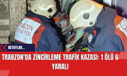Trabzon'da Zincirleme Trafik Kazası: 1 Ölü 6 Yaralı
