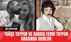 Tuğçe Tayfur ve Babası Ferdi Tayfur Arasında Gerilim