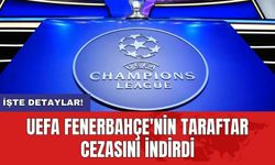 UEFA Fenerbahçe'nin taraftar cezasını indirdi