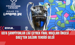UEFA Şampiyonlar Ligi Çeyrek Final Maçları Öncesi DAEŞ'ten Saldırı Tehdidi Geldi