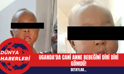 Uganda'da Cani Anne Bebeğini Diri Diri Gömdü!