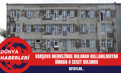 Varşova Merkezinde Bulunan Kullanılmayan Binada 4 Ceset Bulundu