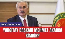 Yargıtay Başkanı Mehmet Akarca kimdir? Kaç yaşında?