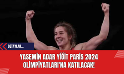 Yasemin Adar Yiğit Paris 2024 Olimpiyatları'na Katılacak!