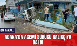 Adana'da acemi sürücü balıkçıya daldı: İşte o anlar