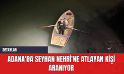 Adana'da Seyhan Nehri'ne atlayan kişi aranıyor