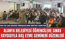 Alanya Belediyesi öğrencilere sınav kaygısıyla baş etme semineri düzenledi