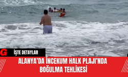 Alanya’da İncekum Halk Plajı’nda Boğulma Tehlikesi