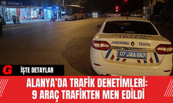 Alanya’da Trafik Denetimleri: 9 Araç Trafikten Men Edildi