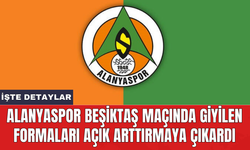 Alanyaspor Beşiktaş maçında giyilen formaları açık arttırmaya çıkardı