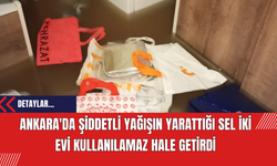 Ankara'da Şiddetli Yağışın Yarattığı Sel İki Evi Kullanılamaz Hale Getirdi
