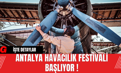 Antalya Havacılık Festivali Başlıyor !