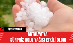 Antalya Serik’te Sürpriz Hava Durumu: Dolu Yağışı Etkili Oldu!