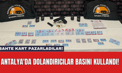 Antalya'da dolandırıcılar basını kullandı! Sahte kart pazarladılar!