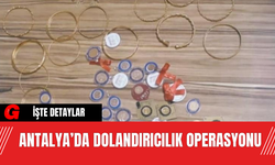 Antalya’da Dolandırıcılık Operasyonu