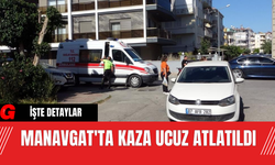 Manavgat'ta Kaza Ucuz Atlatıldı