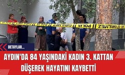 Aydın'da 84 Yaşındaki Kadın 3. Kattan Düşerek Hayatını Kaybetti