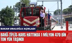 Bakü-Tiflis-Kars hattında 1 milyon 470 bin ton yük taşındı