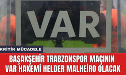 Başakşehir Trabzonspor maçının VAR hakemi Helder Malheiro olacak