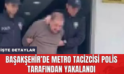 Başakşehir’de metro tac*zcisi polis tarafından yakalandı