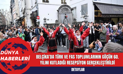 Belçika’da Türk ve Fas Toplumlarının Göçün 60. Yılını Kutladığı Resepsiyon Gerçekleştirildi
