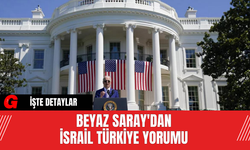 Beyaz Saray'dan İsrail Türkiye Yorumu