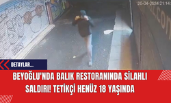 Beyoğlu'nda Balık Restoranında Silahlı Saldırı: Tetikçi Henüz 18 Yaşında