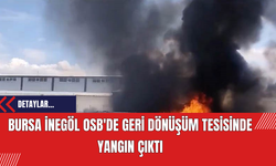 Bursa İnegöl OSB'de Geri Dönüşüm Tesisi'nde Yangın Çıktı