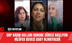CHP Kadın Kolları Kongre Süreci Başlıyor: Nilüfer Deveci Aday Olmayacak