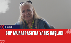 CHP Muratpaşa’da Yarış Başladı