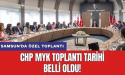 CHP'den Samsun'da özel toplantı