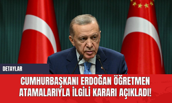 Cumhurbaşkanı Erdoğan Öğretmen Atamalarıyla İlgili Kararı Açıkladı