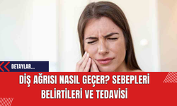 Diş Ağrısı Nasıl Geçer? Sebepleri Belirtileri ve Tedavisi