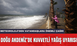 Doğu Akdeniz’de kuvvetli yağış uyarısı: Meteoroloji’den vatandaşlara önemli çağrı