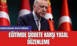 Erdoğan duyurdu: Eğitimde şiddete karşı yasal düzenleme