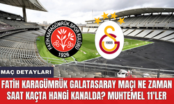 Fatih Karagümrük Galatasaray maçı ne zaman saat kaçta hangi kanalda? Muhtemel 11'ler