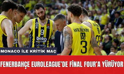Fenerbahçe Euroleague’de Final Four’a yürüyor
