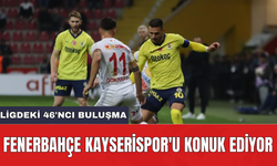Fenerbahçe Kayserispor'u konuk ediyor: Ligdeki 46'ncı buluşma