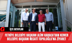 Fethiye Belediye Başkanı Alim Karaca’dan Kemer Belediye Başkanı Necati Topaloğlu’na Ziyaret