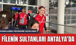 Filenin Sultanları Antalya'da! İşte Karşılaşma Takvimi
