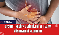 Gastrit Nedir? Belirtileri ve Tedavi Yöntemleri Nelerdir?