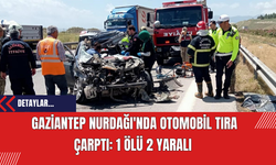 Gaziantep Nurdağı'nda Otomobil Tıra Çarptı: 1 Ölü 2 Yaralı
