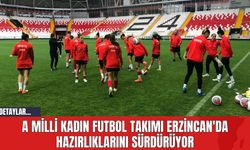 A Milli Kadın Futbol Takımı Erzincan'da Hazırlıklarını Sürdürüyor