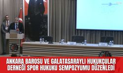 Ankara Barosu ve Galatasaraylı Hukukçular Derneği Spor Hukuku Sempozyumu Düzenledi