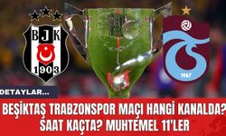 Beşiktaş Trabzonspor Maçı Hangi Kanalda? Saat Kaçta? Muhtemel 11'ler