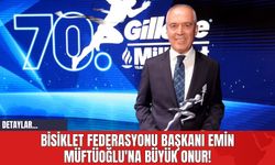 Bisiklet Federasyonu Başkanı Emin Müftüoğlu'na Büyük Onur!