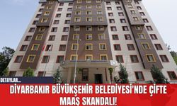 Diyarbakır Büyükşehir Belediyesi'nde Çifte Maaş Skandalı!