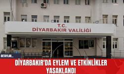 Diyarbakır'da Eylem ve Etkinlikler Yasaklandı