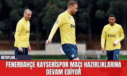 Fenerbahçe Kayserispor Maçı Hazırlıklarına Devam Ediyor