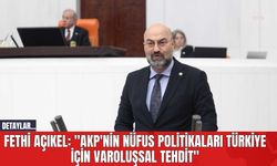 Fethi Açıkel: "AKP'nin Nüfus Politikaları Türkiye için Varoluşsal Tehdit"